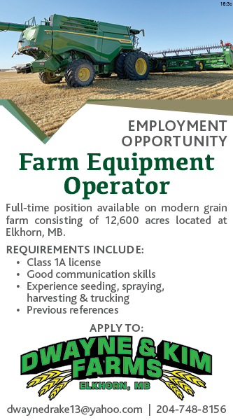 Dwayne & Kim Farms - Elkhorn, MB - Farm Equipment Operator 